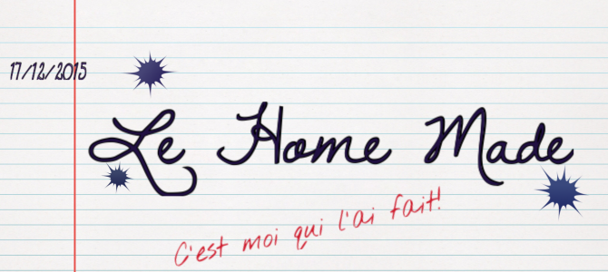 Le « fait-maison »…